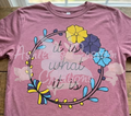 It Is What It Is Floral Wreath Shirt